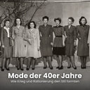 Historische Schwarzweiß-Aufnahme von sieben Frauen in Mänteln, Kostümen und Kleidern der 1940er Jahre